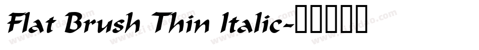 Flat Brush Thin Italic字体转换